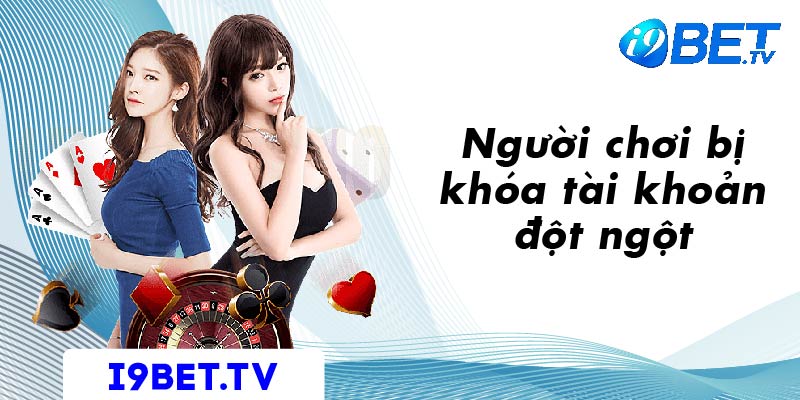 Người chơi bị khóa tài khoản đột ngột