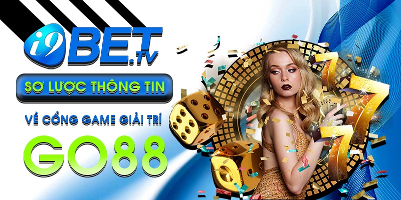 Sơ lược thông tin về cổng game giải trí Go88