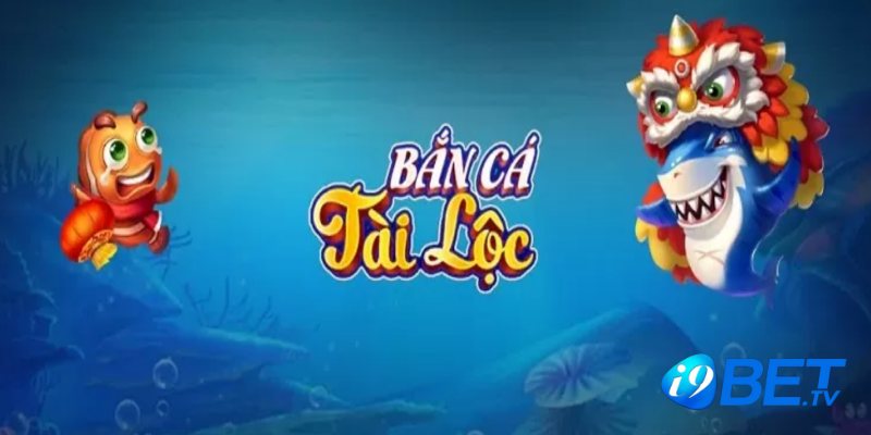 Vì sao các game thủ nên trải nghiệm game bắn cá Tài lộc?