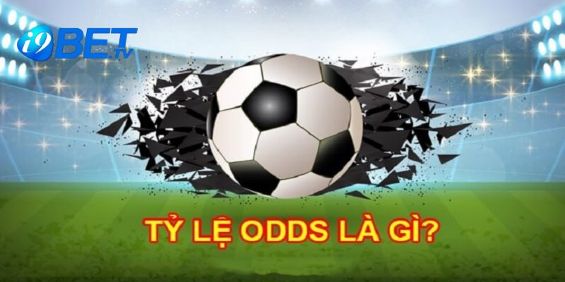 Tìm hiểu thông tin về tỷ lệ Odds