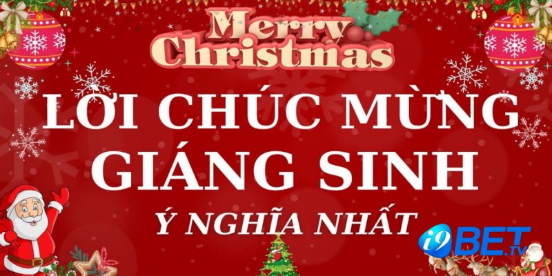 Tổng hợp những lời chúc Giáng sinh an lành cho dịp Noel 2023