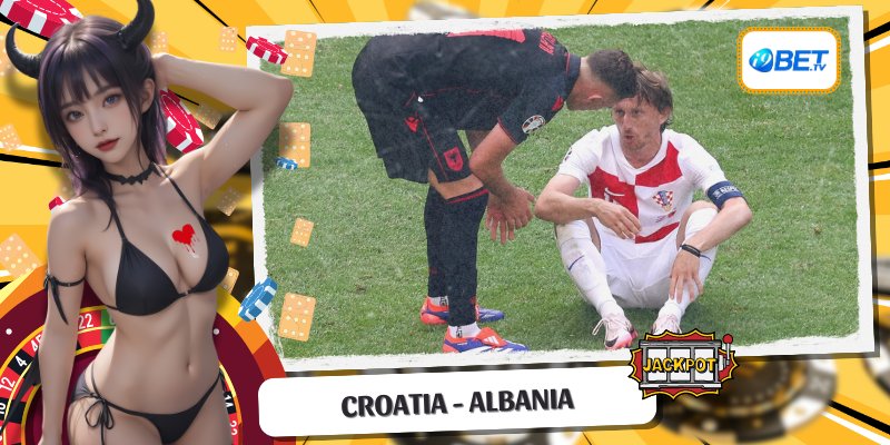 Kết quả Euro 19/6 trận Croatia - Albania