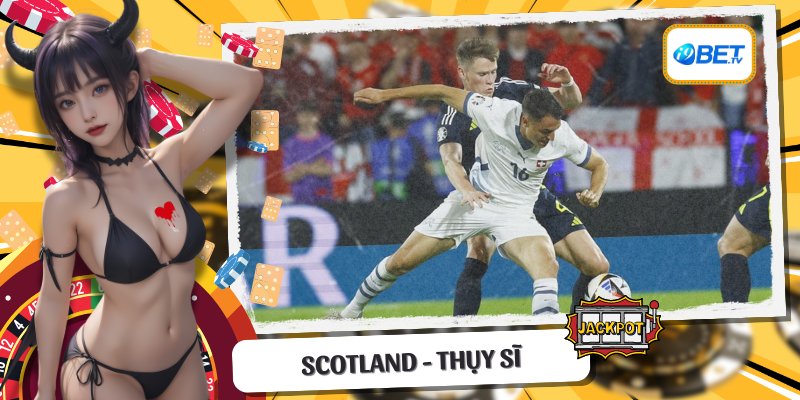 Kết quả Euro 19/6 trận Scotland - Thụy Sĩ