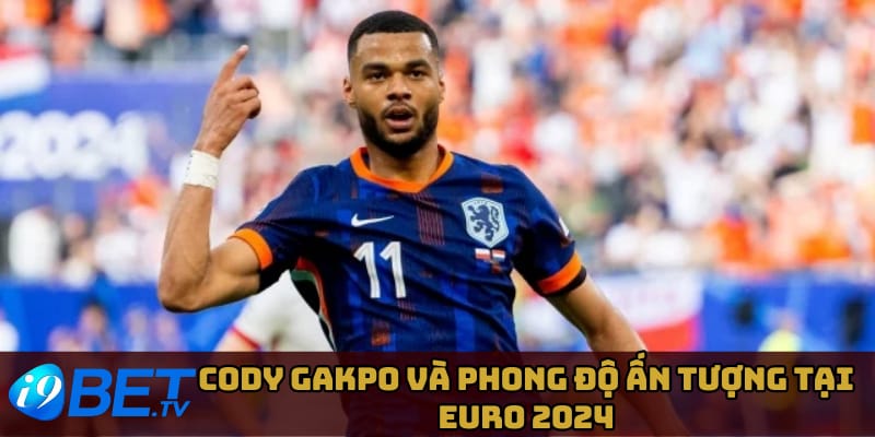 cody-gakpo-ung-vien-sap-co-giay-vang-euro-2024