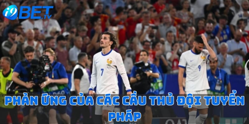 phan-ung-that-vong-va-buon-ba-cua-cac-cau-thu-doi-tuyen-phap