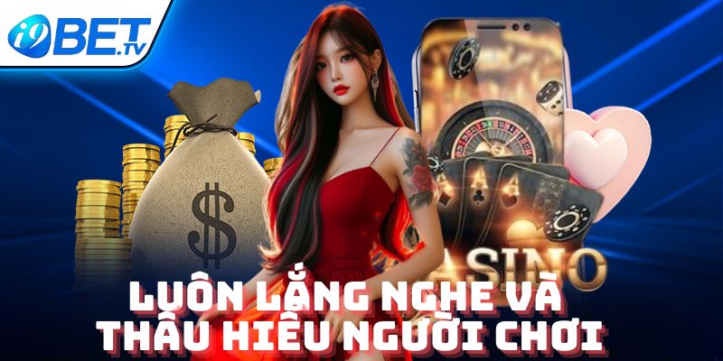 Luôn lắng nghe và thấu hiểu người chơi