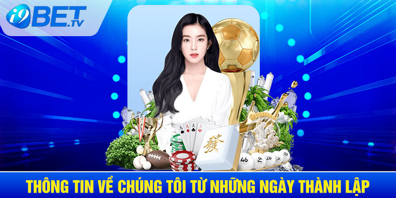 Thông tin về chúng tôi từ những ngày thành lập